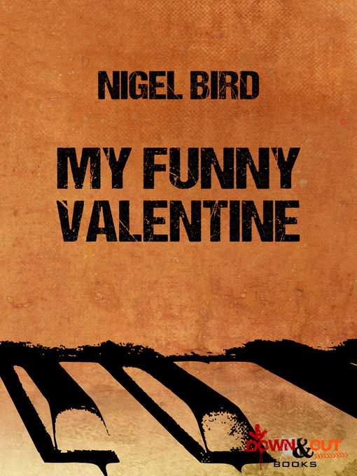 Title details for My Funny Valentine by Nigel Bird - Available